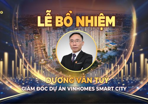 Ông Dương Văn Tùy giữ chức Giám Đốc Dự Án Vinhomes Smart City