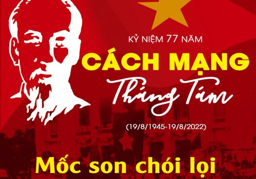 Kỷ niệm 77 năm Cách mạng Tháng 8 - Mốc son lịch sử hào hùng