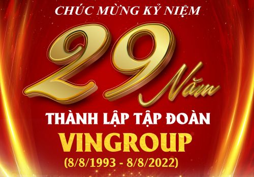 Chúc mừng kỷ niệm 29 năm thành lập Tập đoàn Vingroup 