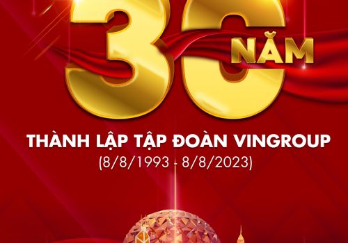 Chúc mừng kỷ niệm 30 năm thành lập Tập đoàn Vingroup (8/8/1993 - 8/8/2023) 